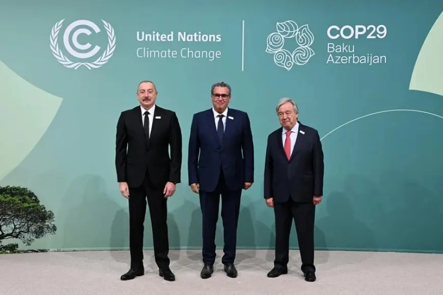 عزيز أخنوش يلتقي رئيس جمهورية أذربيجان في افتتاح COP29 في باكو