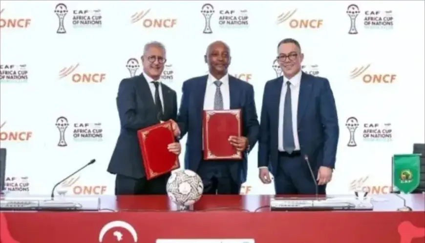 الONCF يوقع شراكة استراتيجية مع الكاف استعدادًا لكأس إفريقيا 2025