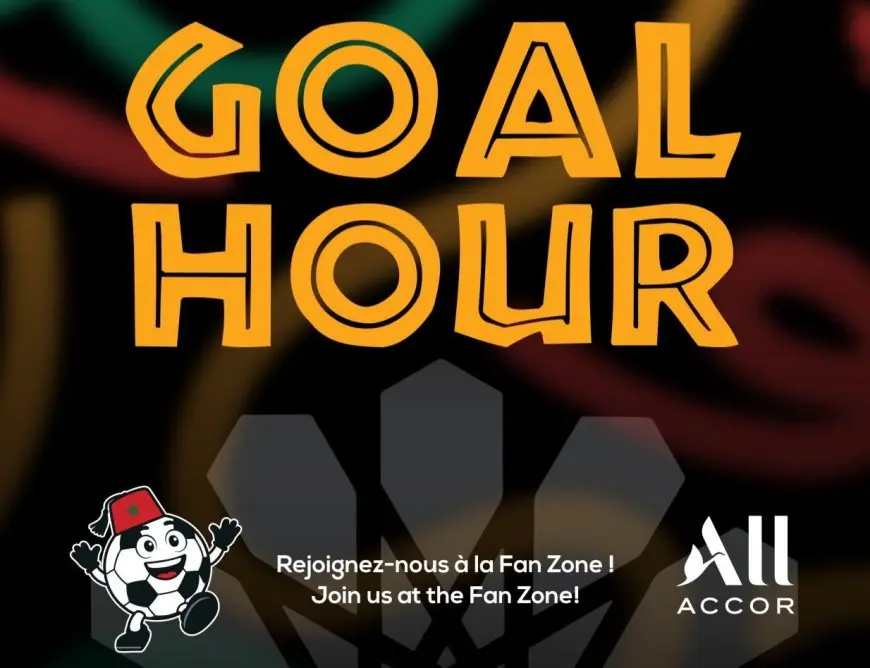 GOAL HOUR – Feel the African Spirit : Accor transforme ses hôtels au Maroc en lieux incontournables des soirées de la CAN 2025