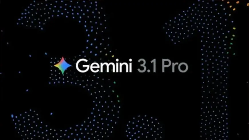غوغل تطلق نموذج الذكاء الاصطناعي الجديد Gemini 3.1 Pro بقدرات متقدمة