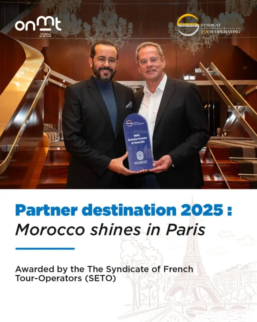 Le Maroc récompensé « Destination Partenaire de l’Année 2025 » par le SETO