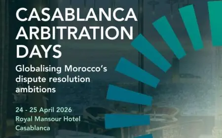 انطلاق Casablanca Arbitration Days بالدار البيضاء في دورة تحتفي بعشر سنوات من الوساطة والتحكيم