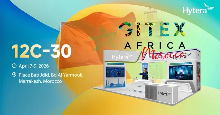 Hytera dévoile ses solutions intelligentes de communications critiques lors de GITEX AFRICA 2026 à Marrakech
