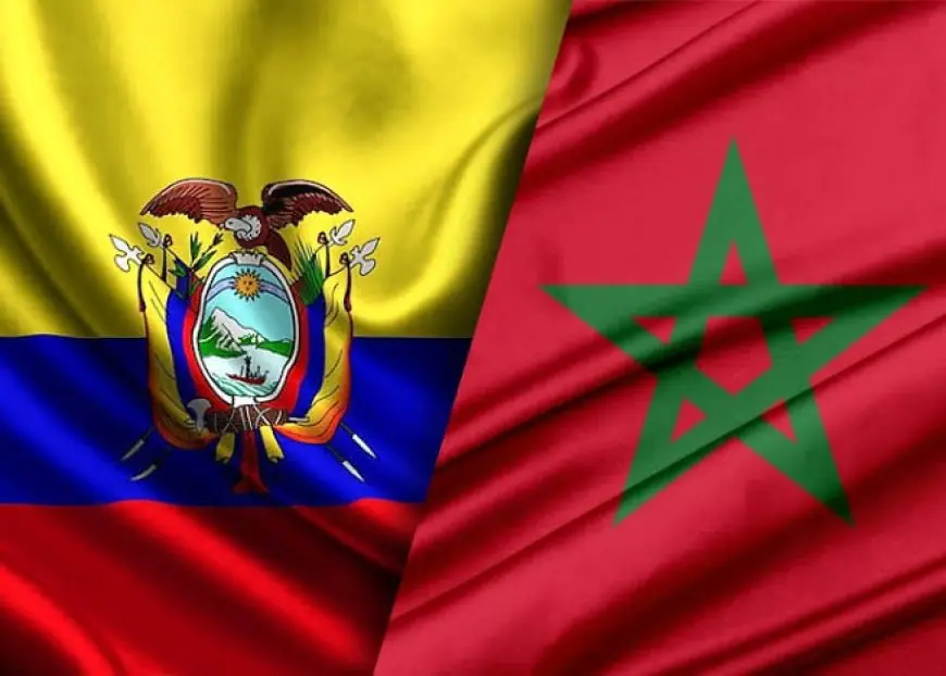 Rabat et Quito affichent leur ambition de transformer leur proximité diplomatique en partenariat économique structuré