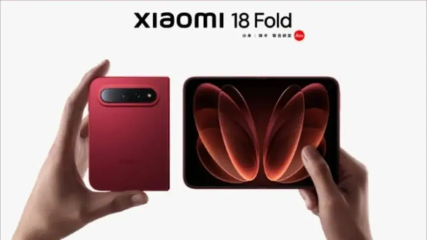 شاومي تستعد لإطلاق هاتفها الجديد القابل للطي Xiaomi 18 Fold