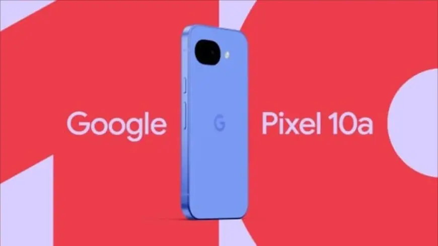 أزمة نقص الذاكرة تدفع غوغل إلى رفع سعر هاتف Pixel 10a